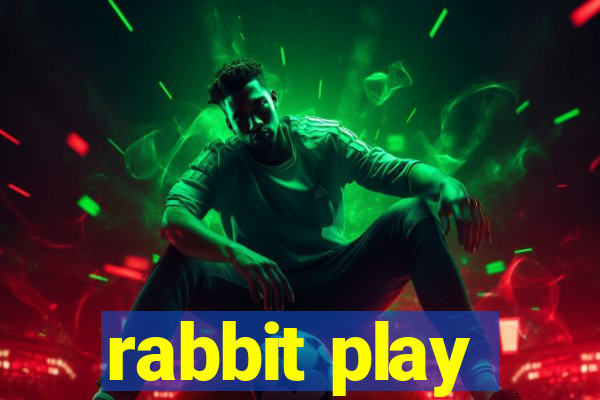 rabbit play